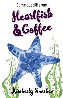 Heartfish and Coffee Paperback Touch Publishing Services