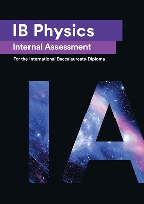 Paperback IB Physics Internal Assessment guide by Zouev Elite Publishing, featuring the book cover with title and design elements.
