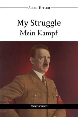 My Struggle - Mein Kampf Paperback Omnia Veritas Ltd