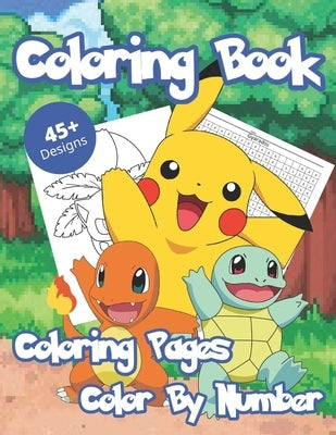 Coloring Book: NEW! Coloring Book For Kids Ages 4-8 With 45+ Unique Designs and Color By Number Illustrations - Great Coloring And Ac Paperback Independently Published