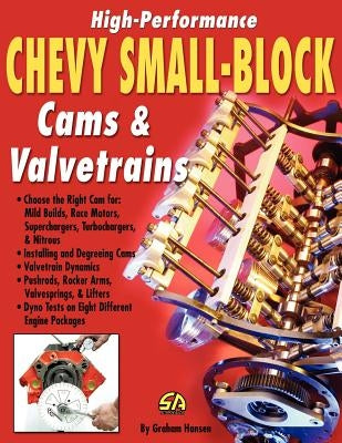 High-Performance Chevy Small-Block Cams and Valvetrains Paperback Cartech