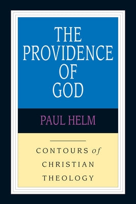 The Providence of God Paperback IVP Academic