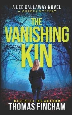 The Vanishing Kin: A Murder Mystery Paperback Independently Published