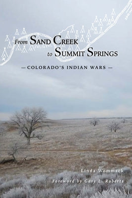 From Sand Creek to Summit Springs: Colorado's Indian Wars Paperback Caxton Press