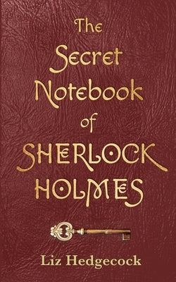 The Secret Notebook of Sherlock Holmes Paperback Createspace Independent Publishing Platform