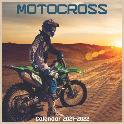 Motocross Calendar 2021-2022: Cute Wall & Office Calendar 2021-2022 Size 8.5 x 8.5 Inch,16 Month Calendar 2021-2022 For Women, Men, Kids & motocross Paperback Independently Published
