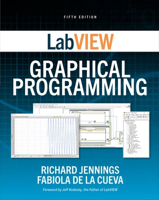 LabVIEW Graphical Programming, Fifth Edition Paperback McGraw-Hill Companies