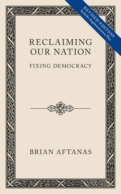 Reclaiming Our Nation: Fixing Democracy Paperback Ron Press