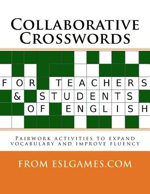 Collaborative Crosswords: Speaking Activities for ESL Teachers and Learners by Berlin, Andrew