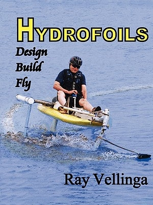 Hydrofoils: Design, Build, Fly Peacock Hill Publishing