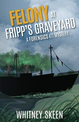 Felony at Fripp's Graveyard Paperback Fawkes Press, LLC