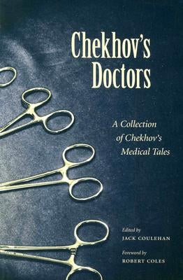 Chekhov's Doctors: A Collection of Chekhov's Medical Tales by Coulehan, Jack