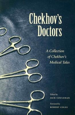 Chekhov's Doctors: A Collection of Chekhov's Medical Tales Kent State University Press