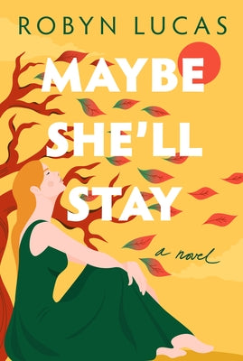 Maybe She'll Stay Paperback Lake Union Publishing