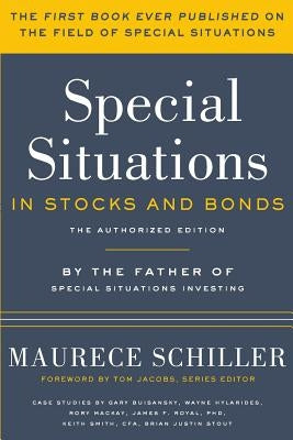 Special Situations in Stocks and Bonds: The Authorized Edition Paperback Createspace Independent Publishing Platform