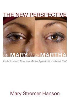 The New Perspective on Mary and Martha Paperback Wipf & Stock Publishers