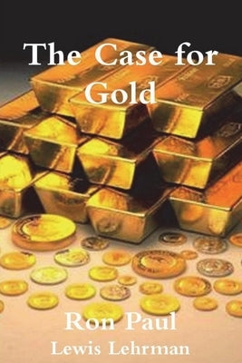 The Case for Gold Paperback Must Have Books