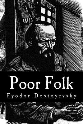 Poor Folk Paperback Createspace Independent Publishing Platform