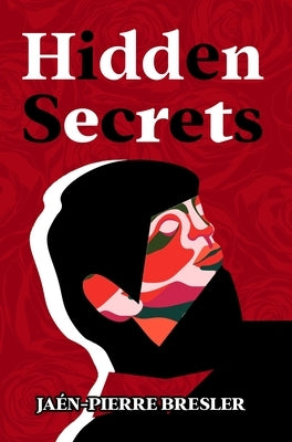 Hidden Secrets Paperback Global Publishing Solutions, LLC