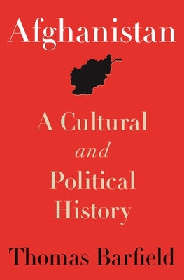 Afghanistan: A Cultural and Political History, Second Edition Paperback Princeton University Press