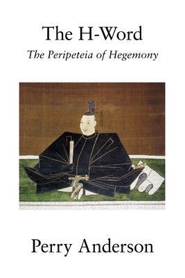 The H-Word: The Peripeteia of Hegemony Paperback Verso