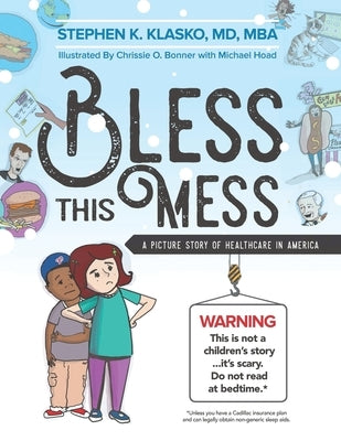 Bless This Mess: A Picture Story of Healthcare in America Paperback Lulu Publishing Services
