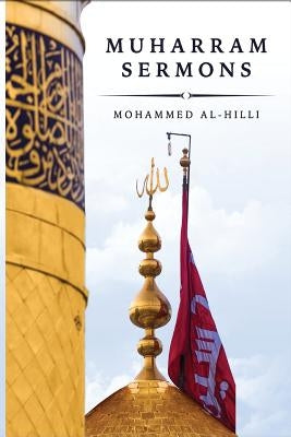 The Muharram Sermons Paperback Createspace Independent Publishing Platform