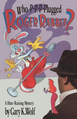 Who P-p-p-plugged Roger Rabbit? Paperback Createspace Independent Publishing Platform