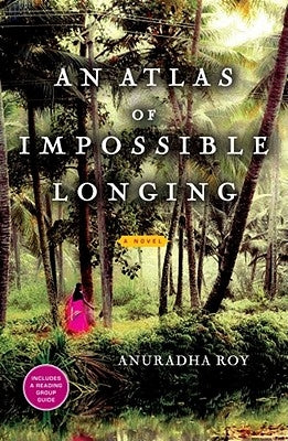 An Atlas of Impossible Longing Paperback Free Press
