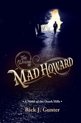 The Legend of Mad Howard Paperback Moozark Publishing