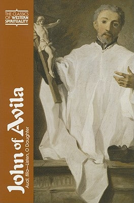 John of Avila: Audi, Filia Paperback Paulist Press