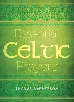 Essential Celtic Prayers Paperback Paraclete Press (MA)
