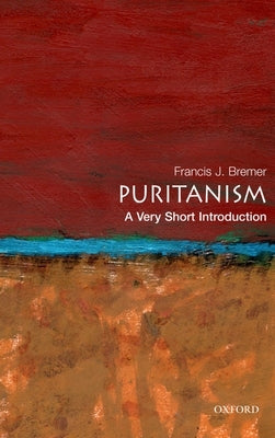 Puritanism: A Very Short Introduction Paperback Oxford University Press, USA