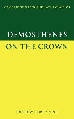 Demosthenes: On the Crown Paperback Cambridge University Press