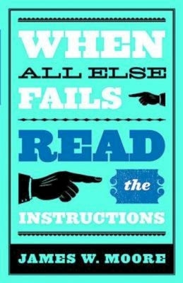 When All Else Fails...Read the Instructions with Leaders Guide Paperback Dimensions for Living