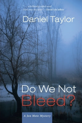 Do We Not Bleed?: A Jon Mote Mystery Paperback Slant Books