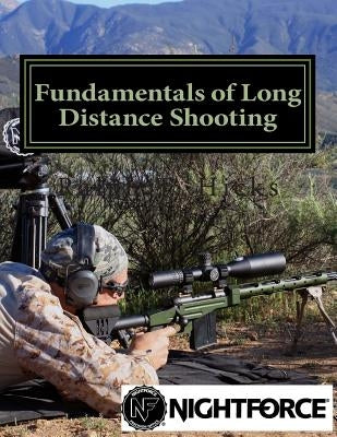 Fundamentals of Long Distance Shooting: Beginners to advanced shooters Paperback Createspace Independent Publishing Platform