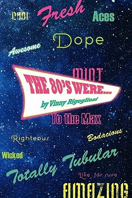The 80's Were... Paperback Outskirts Press
