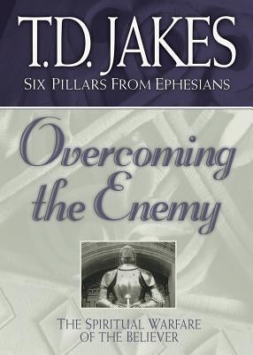 Overcoming the Enemy: The Spiritual Warfare of the Believer Paperback Bethany House Publishers