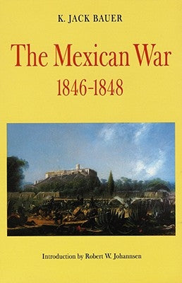 Mexican War, 1846-1848 (Revised) Paperback Bison