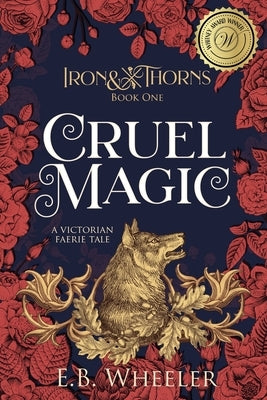 Cruel Magic: A Victorian Faerie Tale Paperback Rowan Ridge Press