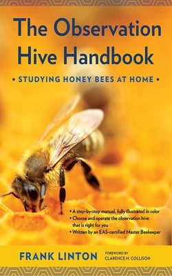 The Observation Hive Handbook: Studying Honey Bees at Home Paperback Comstock Publishing