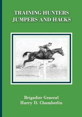 Training Hunters, Jumpers and Hacks Paperback Xenophon Press LLC