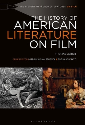 The History of American Literature on Film Paperback Bloomsbury Publishing PLC
