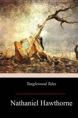 Tanglewood Tales Paperback Createspace Independent Publishing Platform