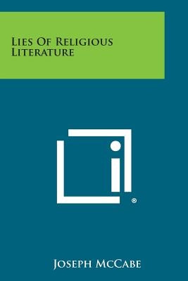 Lies of Religious Literature Paperback Literary Licensing, LLC