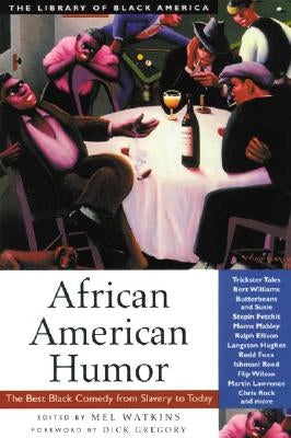 African American Humor: The Best Black Comedy from Slavery to Today Paperback Lawrence Hill Books