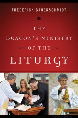 Deacon's Ministry of the Liturgy Paperback Liturgical Press