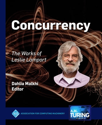 Concurrency: The Works of Leslie Lamport Paperback ACM Books
