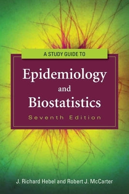 Study Guide to Epidemiology and Biostatistics Paperback Jones & Bartlett Publishers